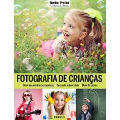 Livro - Coleção Fotografia Social Vol 5: Fotografia de Criança
