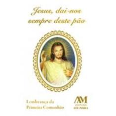 Jesus Dai-Nos Sempre Deste Pão