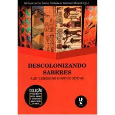 Livro - Descolonizando saberes: a Lei 10.639/2003 no ensino de ciência