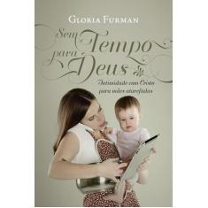 Livro - Sem tempo para Deus