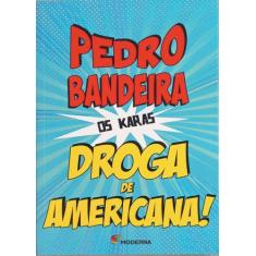 Livro - Droga de americana!