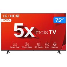 Smart TV 75" 4K LG Ultra HD 75UT8050 com Processador a5 Ger7 AI Alexa/
