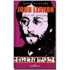 John Lennon. Por Ele Mesmo