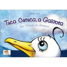 Tuca Cutuca, A Gaivota