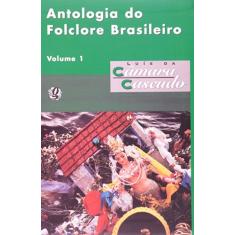 Antologia do folclore brasileiro, v.1
