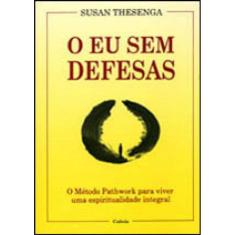 O Eu Sem Defesas