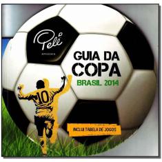 Guia da Copa - Brasil 2014