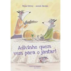 Adivinhe quem vem para o jantar!