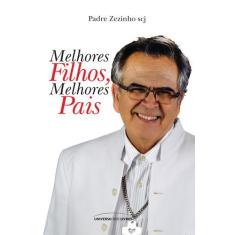 Livro - Melhores filhos, melhores pais - Pocket