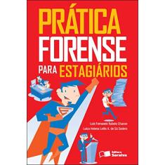 Prática forense para estagiários - 1ª edição de 2012
