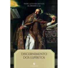 Discernimento Dos Espíritos (Pe. Giovanni Scaramelli)