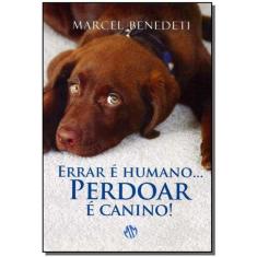 Errar é Humano... Perdoar é Canino