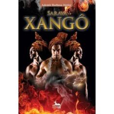 Saravá Xangô - ANUBIS EDITORES                                   