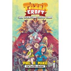 Tazercraft: Uma Aventura Chume Labs - 1ª Ed.
