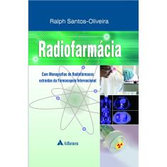 Livro - Radiofarmácia - com monografias de radiofármacos extraídas da farmacopeia internacional