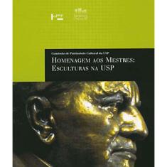 Homenagem Aos Mestres - Esculturas Na Usp