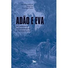 Adão e Eva no judaísmo, no cristianismo e no islamismo