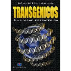Transgenicos - uma visao estrategica