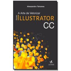 Adobe Illustrador Cc: A Arte De Vetorizar