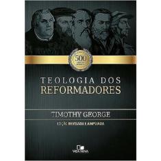 Teologia Dos Reformadores