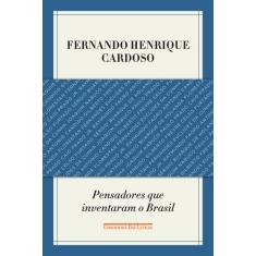 Livro - Pensadores que inventaram o Brasil