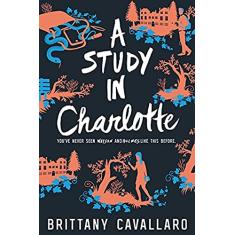 A Study in Charlotte: A Charlotte Holmes Novel 01