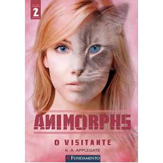 O Visitante - Volume 2. Série Animorphs