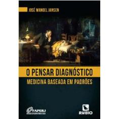o Pensar Diagnóstico: Medicina Baseada em Padrões - rubio