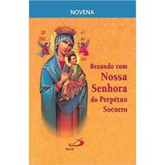 Novena Rezando com Nossa Senhora do Perpétuo Socorro - Paulus