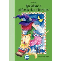 Bruxilda E A Piramide Dos Alimentos