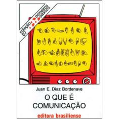 O Que E Comunicaçao - Brasiliense