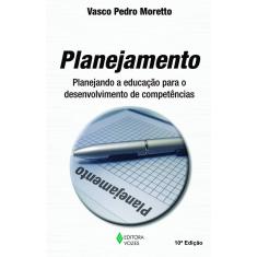 Livro - Planejamento: Planejando a educação para o desenvolvimento de competências