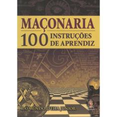 Maconaria - 100 Instrucoes De Aprendiz