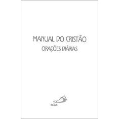 Manual do Cristao: Oracoes Diarias