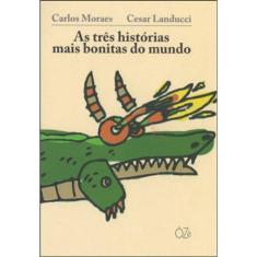 As Três Histórias Mais Bonitas Do Mundo