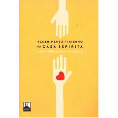 Acolhimento fraterno na casa espírita