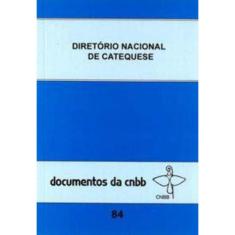 Diretório Nacional De Catequese - Doc. Cnbb 84