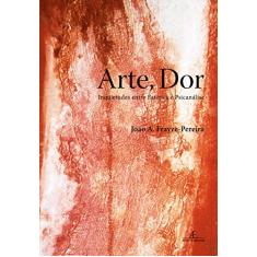 Arte, Dor: Inquietudes entre Estética e Psicanálise