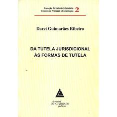 Da Tutela Jurisdicional às Formas De Tutela