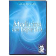 Medicina Dos Espiritos - Lar Frei Luiz