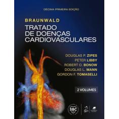 Livro - Braunwald Tratado De Doenças Cardiovasculares - 2 Volumes