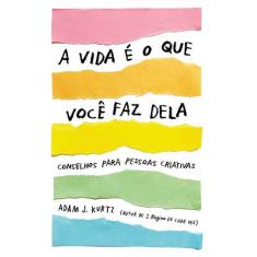 Livro - A vida é o que você faz dela