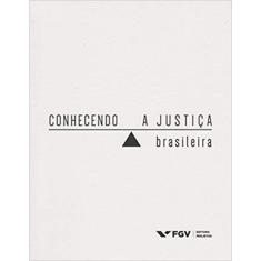 Conhecendo a justica brasileira - FGV
