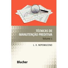 Tecnicas de manutencao preditiva - vol.01 - BLUCHER