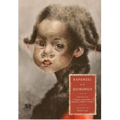 Livro - Rapunzel e o Quibungo