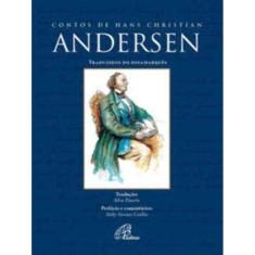 Contos De Hans Christian Andersen - Traduzidos Do Dinamarquês