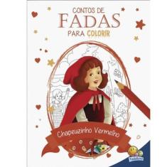 Contos De Fadas Para Colorir: Chapeuzinho Vermelho