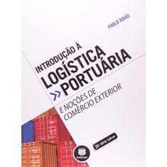 Introdução à Logística Portuária e Noções de Comércio Exterior