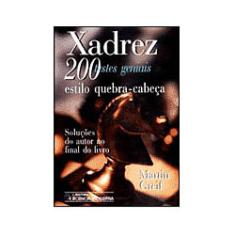 Xadrez 200 testes geniais estilo quebra-cabeca