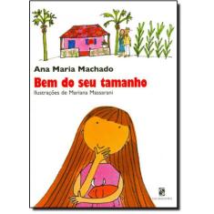 Livro Bem Do Seu Tamanho - Ana Maria Machado